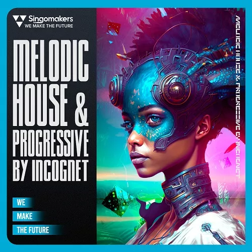 Singomakers Melodic House & Progressive by Incognet 