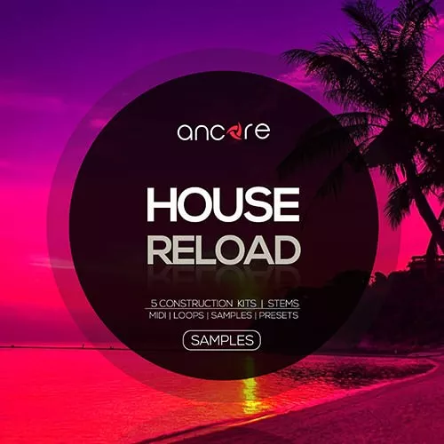 Ancore Sounds House Reload