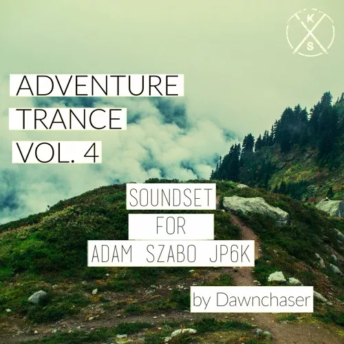 Kulshan Studios Adventure Trance Soundset Vol.4 for Adam Szabo JP6K by Dawnchaser