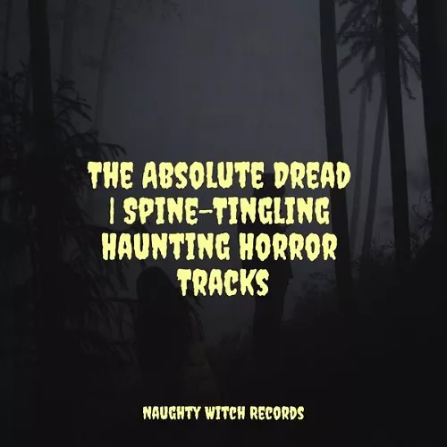Monster Mash Halloween The Absolute Dread Spine-Tingling Haunting Horror Tracks FLAC
