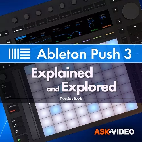 Ask Video Ableton Push 3 101 Push 3 Explored [TUTORIAL]
