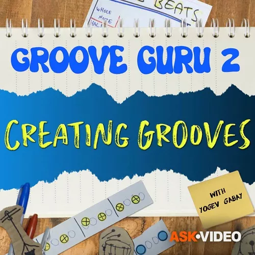 Ask Video Groove Guru 201 Creating Grooves [TUTORIAL]