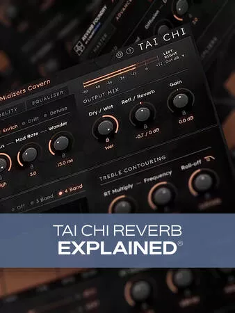 Groove3 Tai Chi Reverb Explained [TUTORIAL]