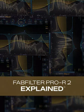 Groove3 FabFilter Pro-R 2 Explained [TUTORIAL]