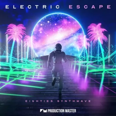 Production Master Electric Escape Eighties Synthwave [WAV FXP]