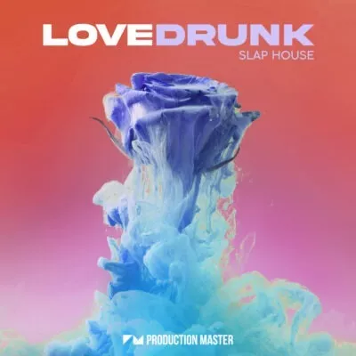 Production Master Love Drunk Slap House [WAV FXP]