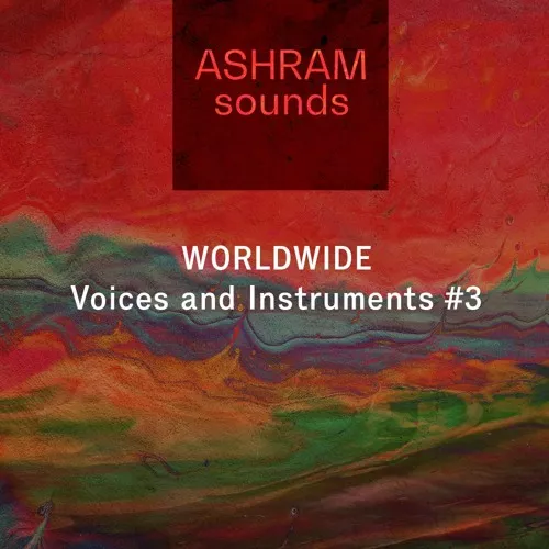 ASHRAM Worldwide Voices & Instruments 3 WAV
