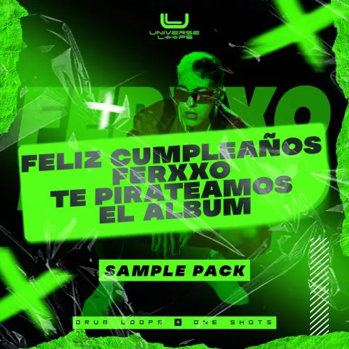 Universe Loops Feliz Cumpleaños Ferxxo Te Pirateamos El Álbum Sample Pack WAV