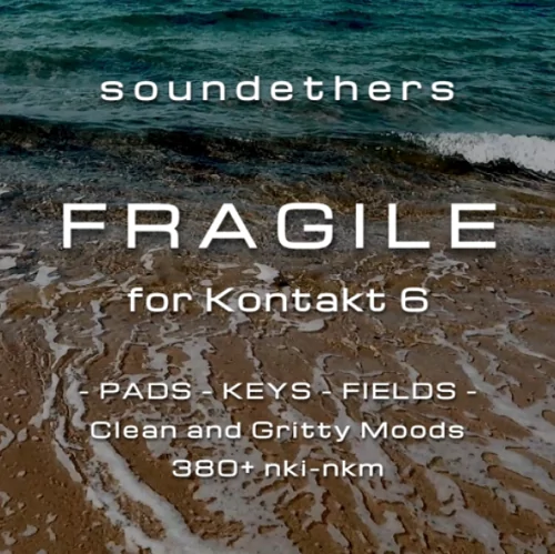 Soundethers Fragile [KONTAKT]