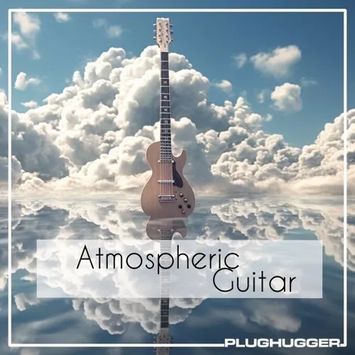 Plughugger Atmospheric Guitar For Omnisphere