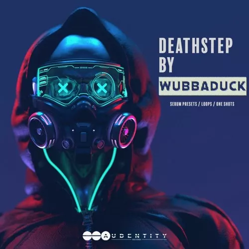 Audentity Records Deathstep By Wubbaduck [WAV FXP]