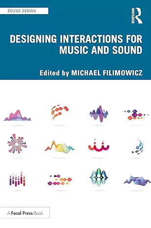 Designing Interactions for Music & Sound PDF