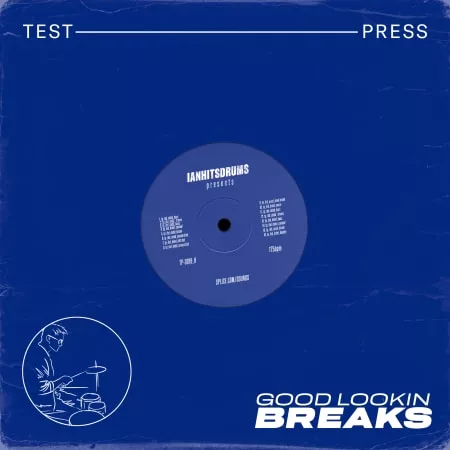 Test Press ianhitsdrums 'Good Looking Breaks' WAV