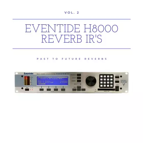 PastToFutureReverbs Eventide H8000 Reverb Vol. 2! WAV