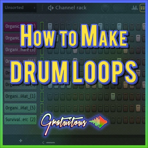 Itsgratuitous How to Make Drum Loops for Beginners [TUTORIAL]