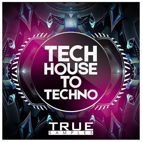True Samples Tech House to Techno