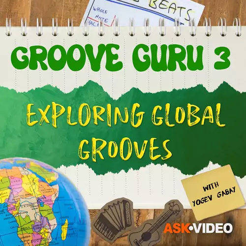 Ask Video Groove Guru 301: Exploring Global Grooves [TUTORIAL]