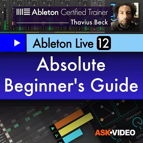 Ableton Live 12 101 Live 12 Absolute Beginners Guide [TUTORIAL]
