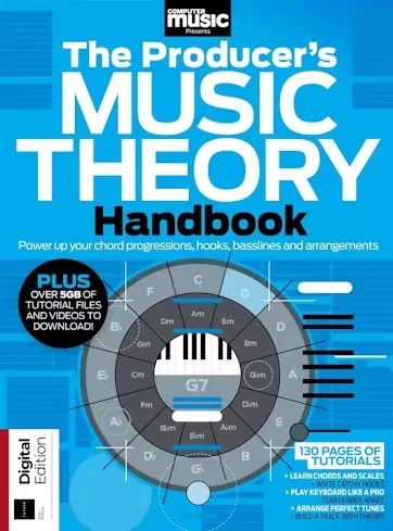 Computer Music Presents The Producer's Music Theory Handbook, 6th Edition (2024)