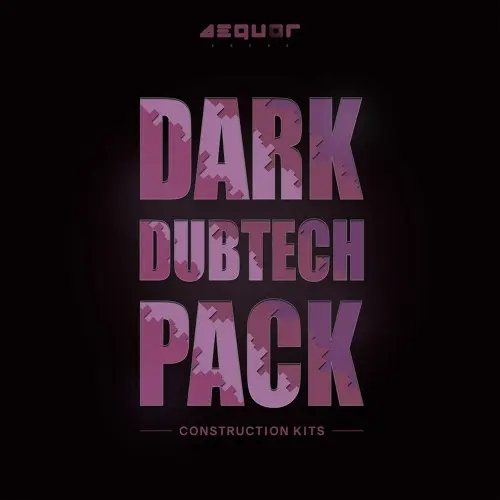Aequor Sound Dark Dubtech Pack WAV MIDI