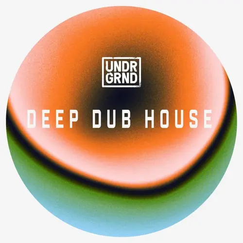 UNDRGRND Sounds Deep Dub House WAV