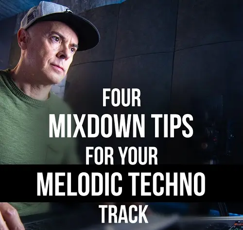 MyMixLab Luca Pretolesi Four Mixdown Tips For Your Melodic Techno Track TUTORIAL