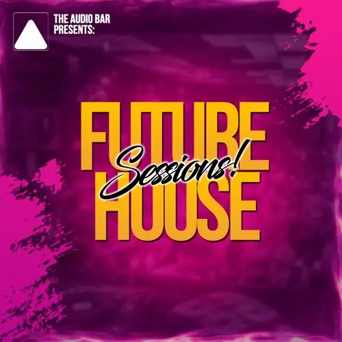 The Audio Bar Future House Sessions WAV MIDI PRESETS