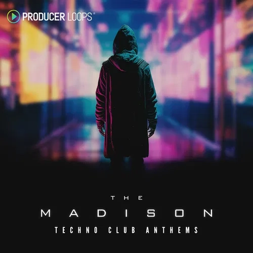 Producer Loops The Madison: Techno Club Anthems WAV MIDI