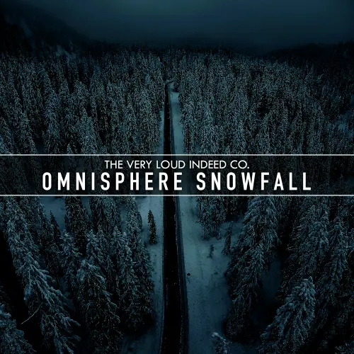 The Very Loud Indeed Co Omnisphere Snowfall