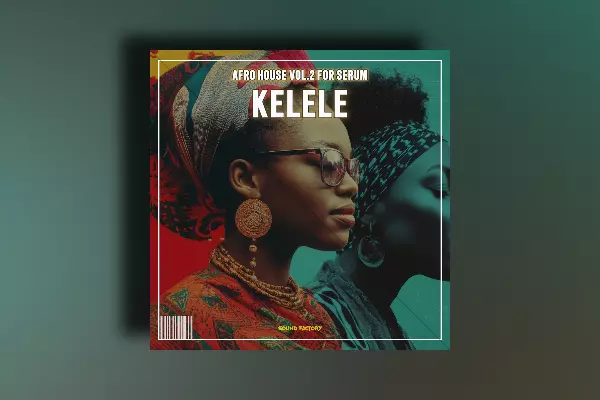 Sound Factory Kelele - Afro House Vol.2 for Serum